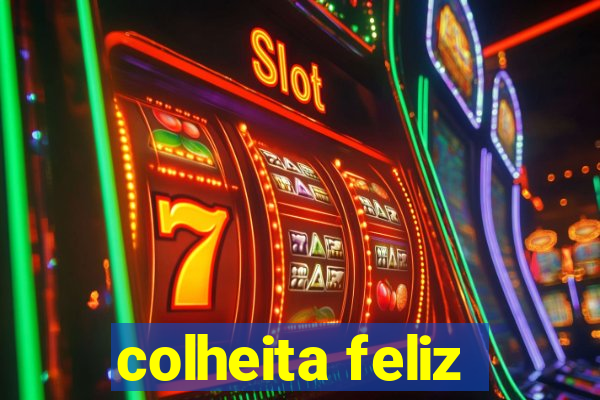 colheita feliz